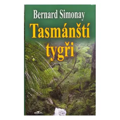 Tasmánští tygři (Bernard Simonay)