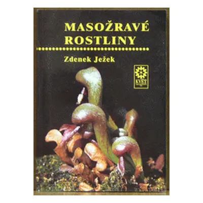 Masožravé rostliny (Zdeněk Ježek)