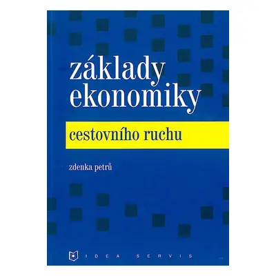 Základy ekonomiky cestovního ruchu (2. vydání) (Petrů Z.)