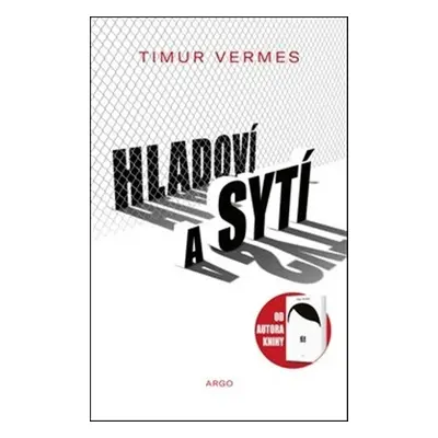 Hladoví a sytí (Timur Vermes)