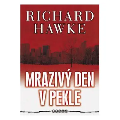 Mrazivý den v pekle (Richard Hawke)