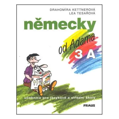 Německy od Adama 3A (Drahomíra Kettnerová)