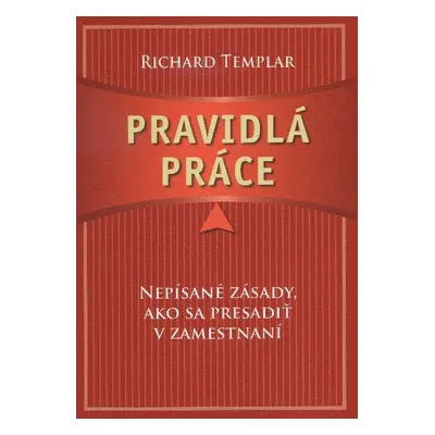 Pravidlá práce (Richard Templar) (slovensky)