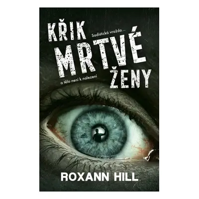 Křik mrtvé ženy (Roxann Hill)