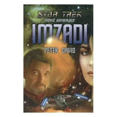 Star Trek Nová generace - Imzadi (Petr David st.)