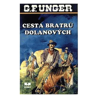 Cesta bratrů Dolanových (Unger Gert F)