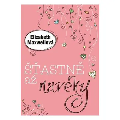 Šťastně až navěky (Elizabeth Maxwell)