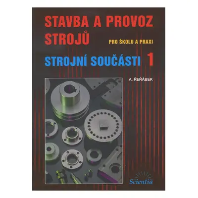 Strojní součásti 1 (Řeřábek A.)