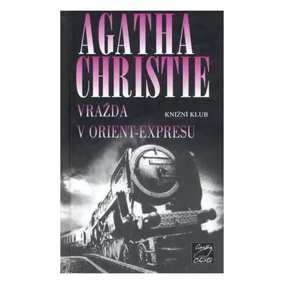 Vražda v Orient-expresu (Eva Kondrysová, Agatha Christie)