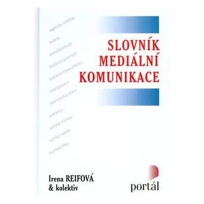 Slovník mediální komunikace (Irena Reifová)