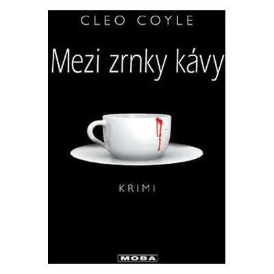 Mezi zrnky kávy (Coyle, Cleo)