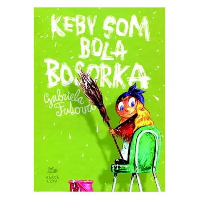 Keby som bola bosorka (Gabriela Futová) | slovensky