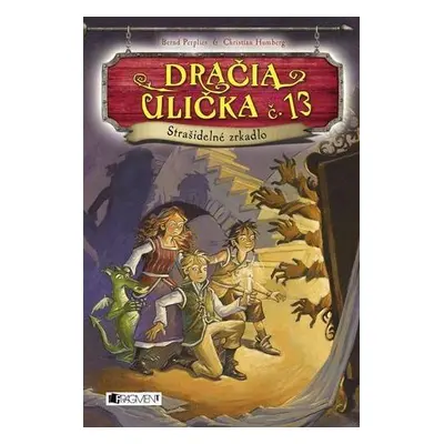 Dračia ulička č.13 Strašidelné zrkadlo (Bernd Perplies) (slovensky)