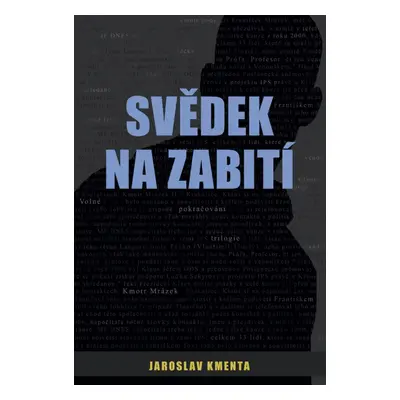 Svědek na zabití (Jaroslav Kmenta)