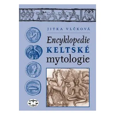 Encyklopedie keltské mytologie (Jitka Vlčková)