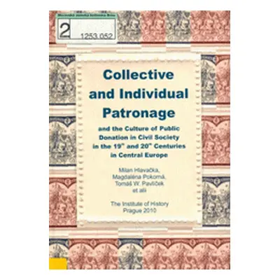 Collective and Individual Patronage and the Culture of Public Donation in the 19th and 20th Cent