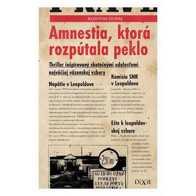 Amnestia, ktorá rozpútala peklo (Radovan Dunaj) (slovensky)