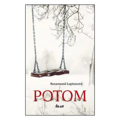 Potom (Rosamund Luptonová) (slovensky)