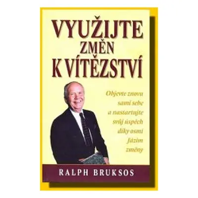 Využij změn k vítězství (Ralph Bruksos)