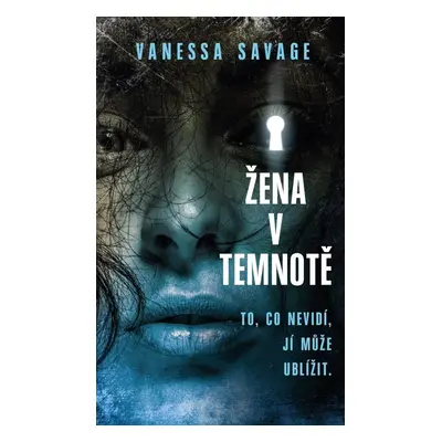 Žena v temnotě (Vanessa Savage)