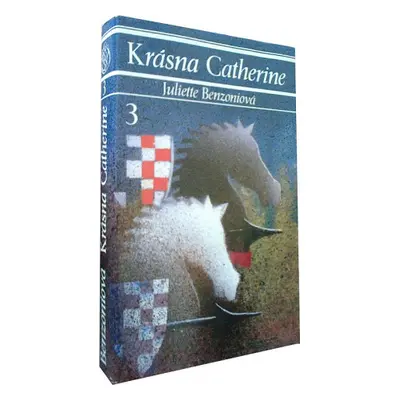 Krásna Catherine 3 (Juliette Benzoni) (slovensky)