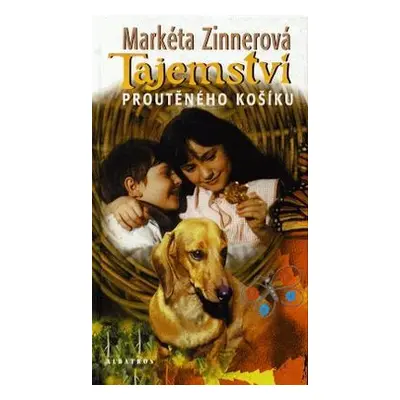 Tajemství proutěného košíku (Markéta Zinnerová)