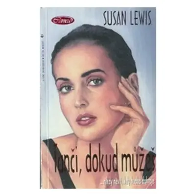 Tanči, dokud můžeš (Susan Lewis)