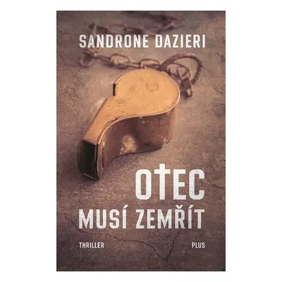 Otec musí zemřít (Sandrone Dazieri)