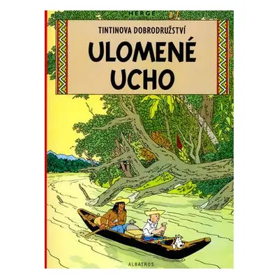 Tintin 6 - Ulomené ucho (Herge)