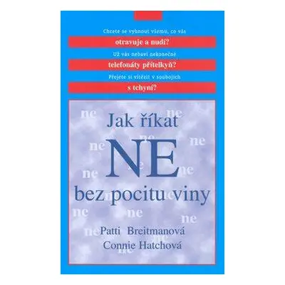 Jak říkat "ne" bez pocitu viny (Patti Breitman,Connie Hatch)