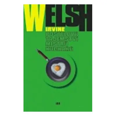 Postelová tajemství mistrů kuchařů (Irvine Welsh)