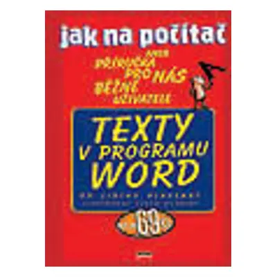 Jak na počítač Texty v programu Word (Jiří Hlavenka)