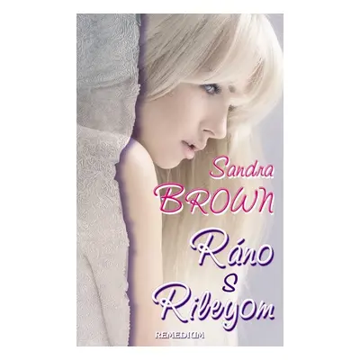 Ráno s Rileyom (Sandra Brown) (slovensky)