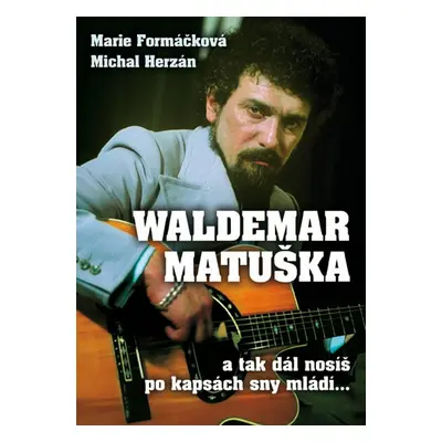 Waldemar Matuška a Zlatá šedesátá (Michal Herzán)