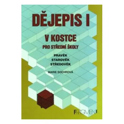 Dějepis v kostce. (Marie Sochrová)