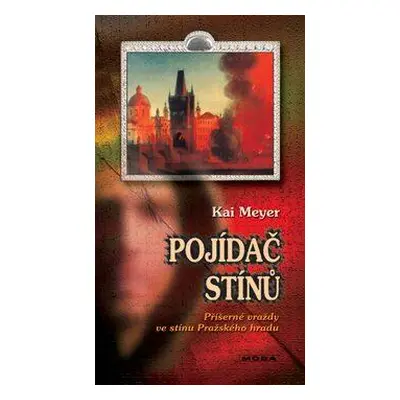 Pojídač stínů (Kai Meyer)