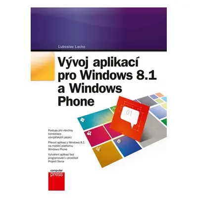 Vývoj aplikací pro Windows 8.1 a Windows Phone (Ľuboslav Lacko)