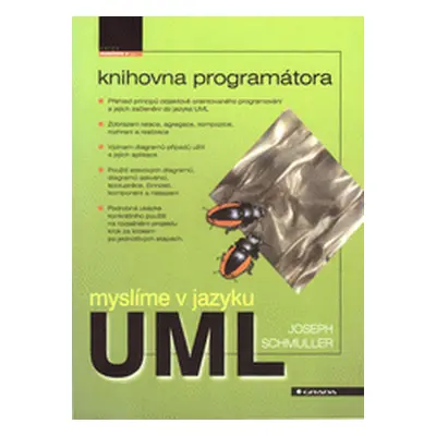 Myslíme v jazyku UML : knihovna programátora (Schmuller, Joseph)