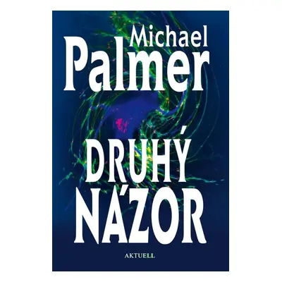 Druhý názor - Michael Palmer (Michael Palmer)