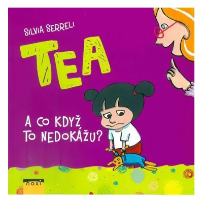 Tea - A co když to nedokážu? - Silvia Serrell (Silvia Serreli)