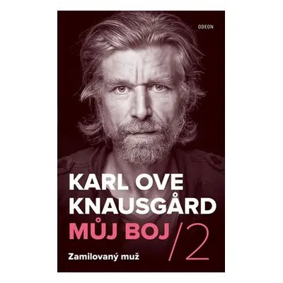 Můj boj 2: Zamilovaný muž (Karl Ove Knausgard)