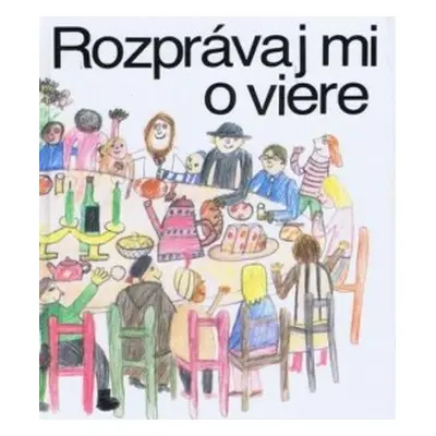 Rozprávaj mi o viere (Kýška Miroslav) (slovensky)