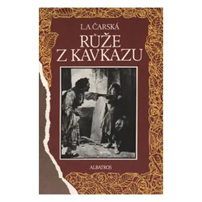 Růže z Kavkazu - Dívčí román (Lidija Aleksejevna Čarskaja)