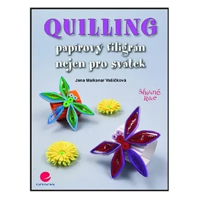 Quilling (Maiksnar Vašíčková Jana)