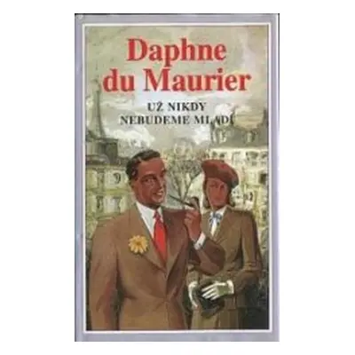 Už nikdy nebudeme mladí (Daphne Du Maurier)