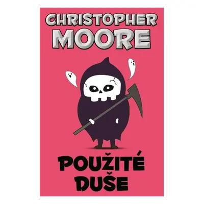 Použité duše - Christopher Moore (Moore Christopher)