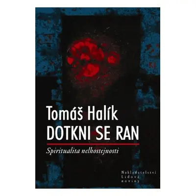 Dotkni se ran (Tomáš Halík)