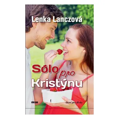 Sólo pro Kristýnu - 2. vydání (Lenka Lanczová)