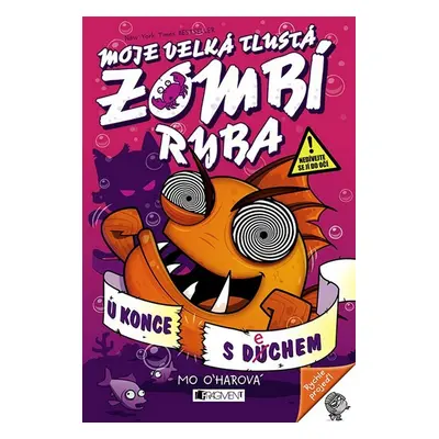 Moje velká tlustá zombí ryba (Mo O´harová)