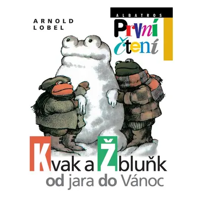 Kvak a Žbluňk od jara do Vánoc (Arnold Lobel)